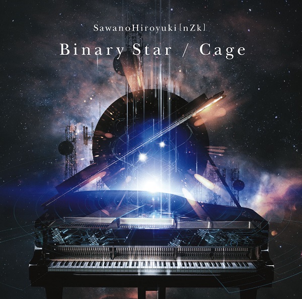 Binary Star/Cage | SawanoHiroyuki[nZk] | ソニーミュージック