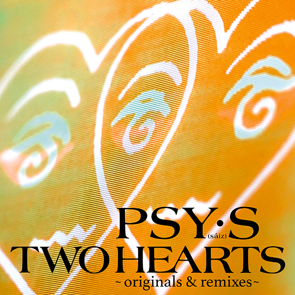 TWO HEARTS ~originals & remixes~【完全生産限定/アナログ盤】 | PSY