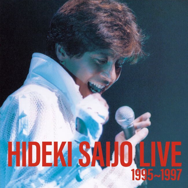 HIDEKI SAIJO LIVE 1995~1997・西城 秀樹 | Sony Music Shop・CD・DVD