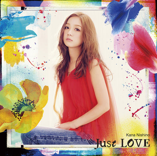 Just LOVE【初回生産限定盤】・西野ｶﾅ | Sony Music Shop・CD・DVD