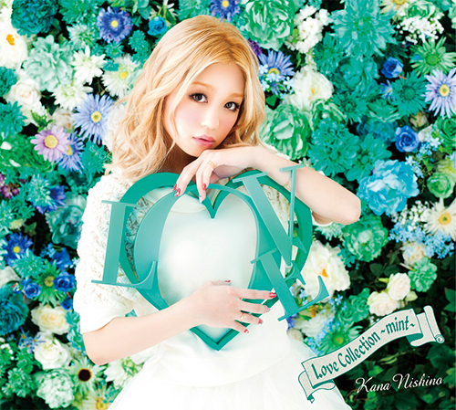 Love Collection ～mint～【初回生産限定盤】・西野ｶﾅ | Sony Music