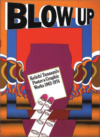 BLOW UP（復刻版） Keiichi Tanaami's Poster & Graphic Works 1963