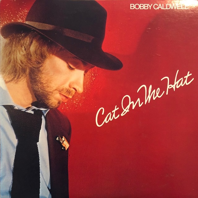 BOBBY CALDWELL / CAT IN THE HAT [LP - 25AP 1748]：70'S ROCK