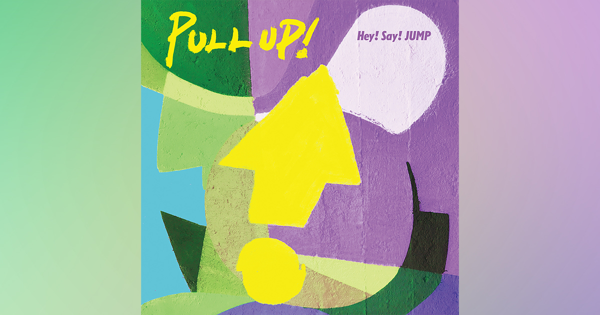 PULL UP!｜Hey! Say! JUMP｜Storm Labels OFFICIAL SITE