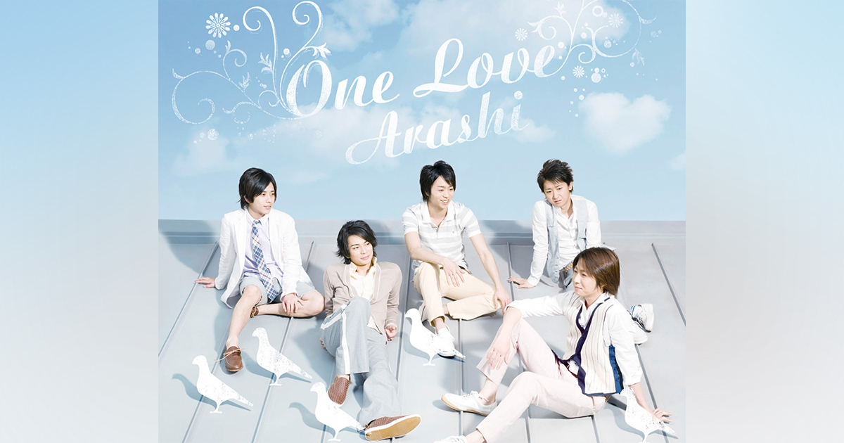 One Love｜嵐｜Storm Labels OFFICIAL SITE