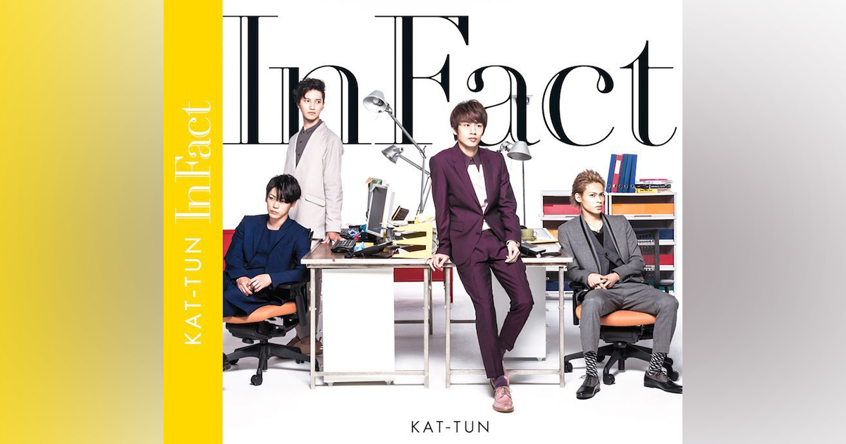 In Fact｜KAT-TUN｜Storm Labels OFFICIAL SITE