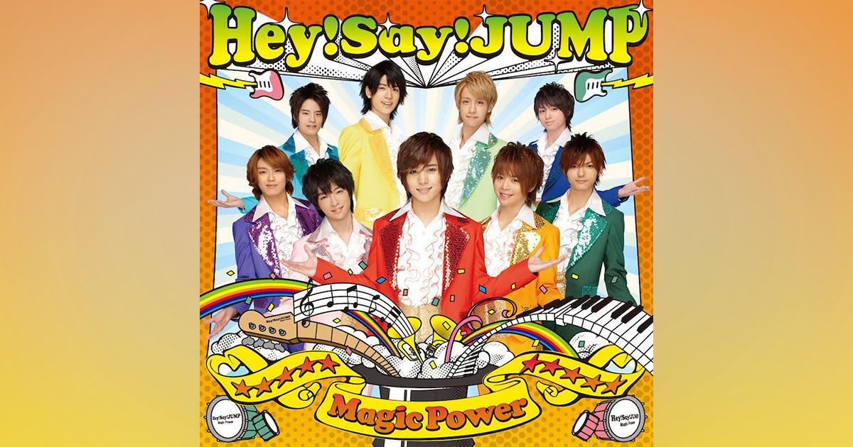 Magic Power｜Hey! Say! JUMP｜Storm Labels OFFICIAL SITE