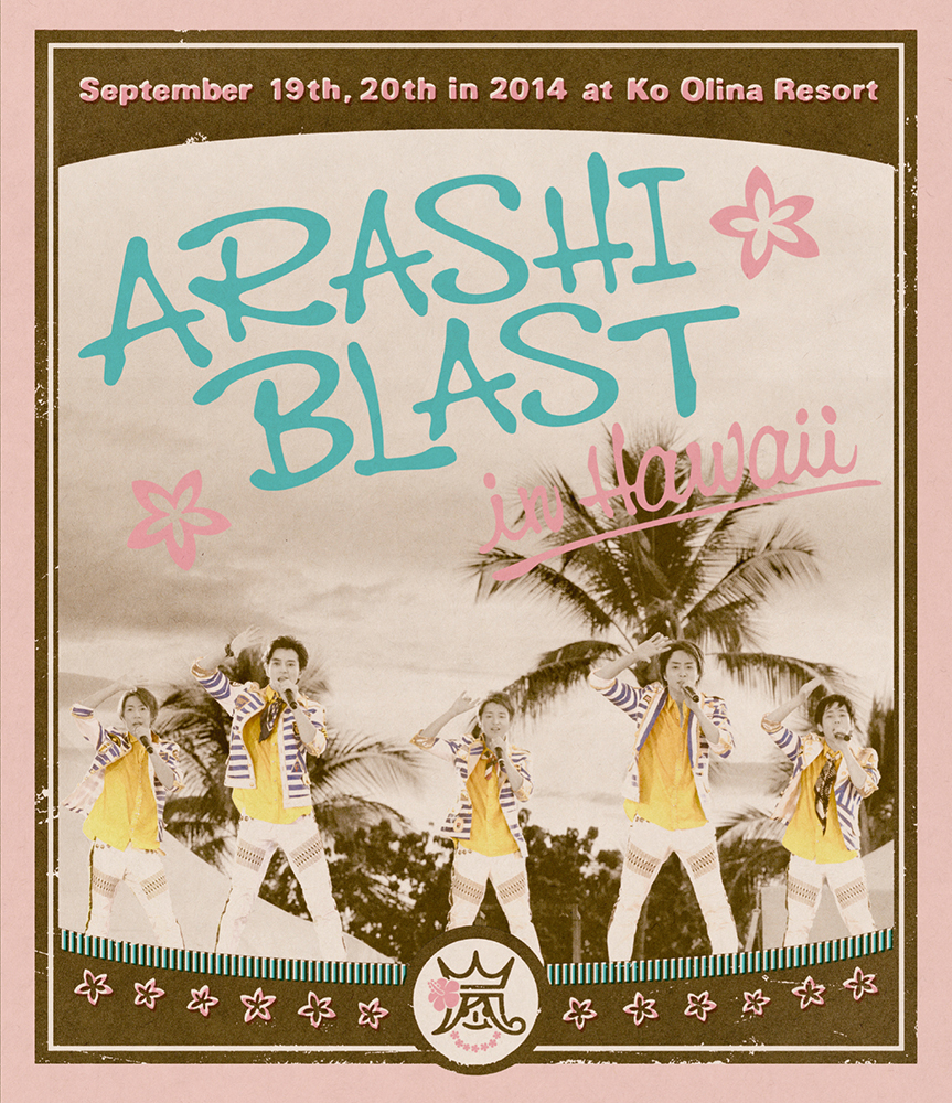 ARASHI BLAST in Hawaii｜嵐｜Storm Labels OFFICIAL SITE