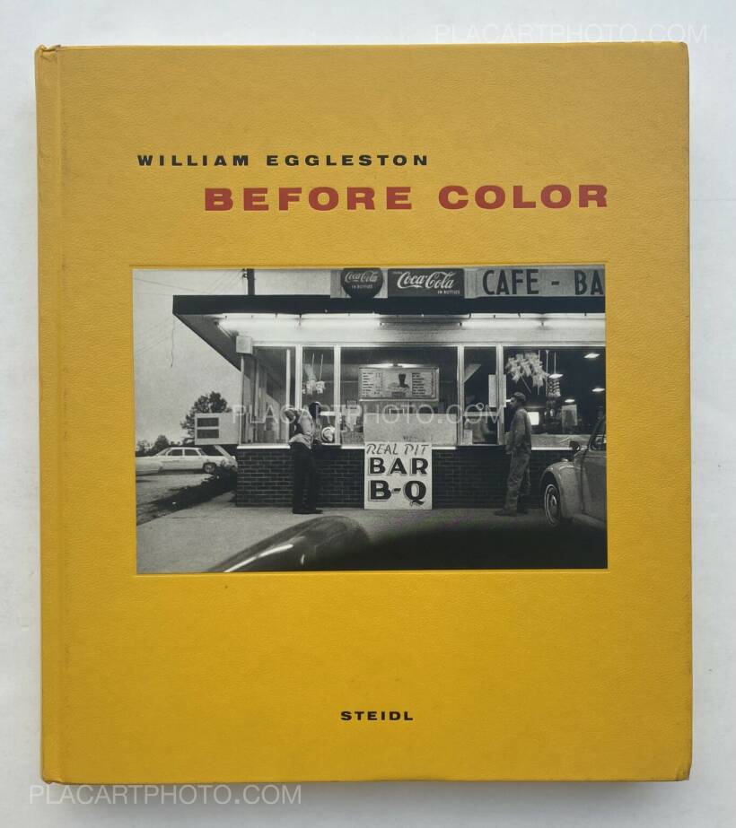 William Eggleston: BEFORE COLOR, STEIDL, 2010 | Bookshop Le Plac