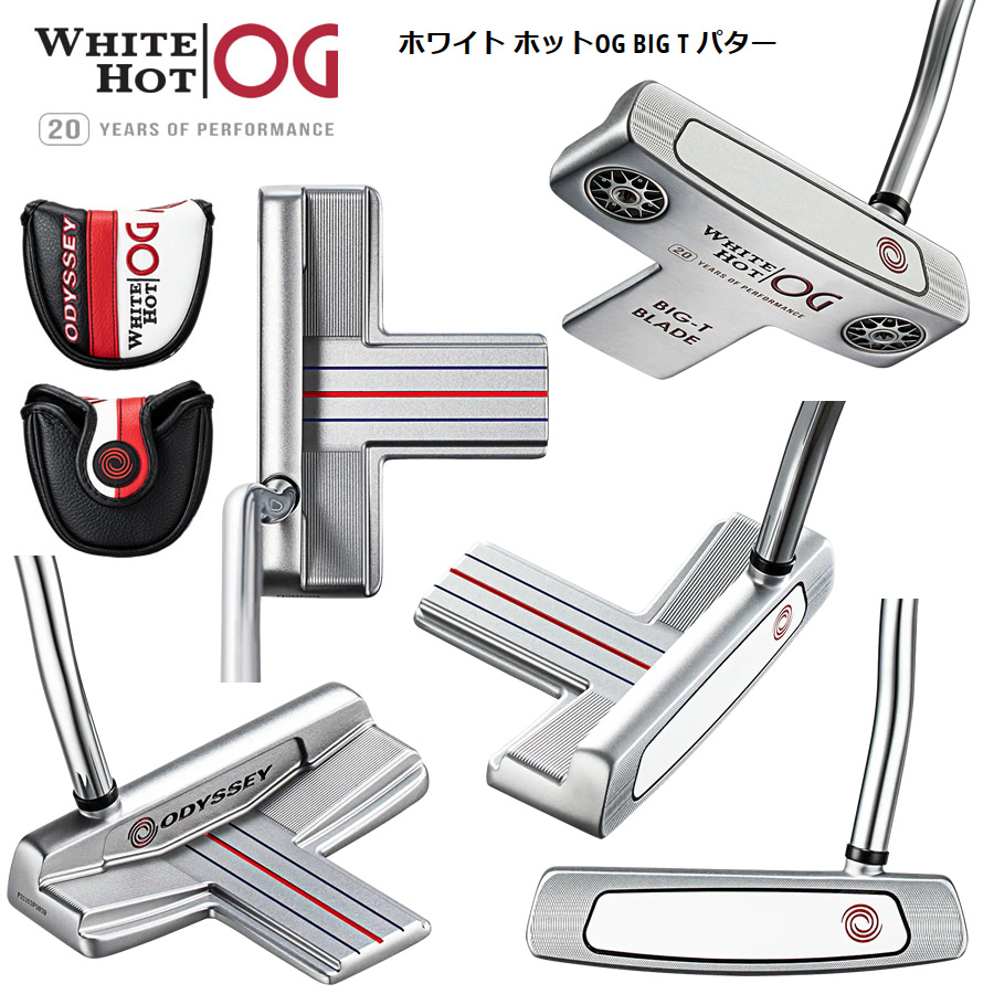 日本仕様 オデッセイ WHITE HOT OG ホワイトホットOG BIG T パター