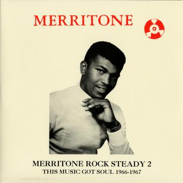 Various - Merritone Rock Steady 2: This Music Got Soul 1966-1967