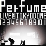 Perfume LIVE @東京ドーム『1 2 3 4 5 6 7 8 9 10 11』 / Perfume LIVE