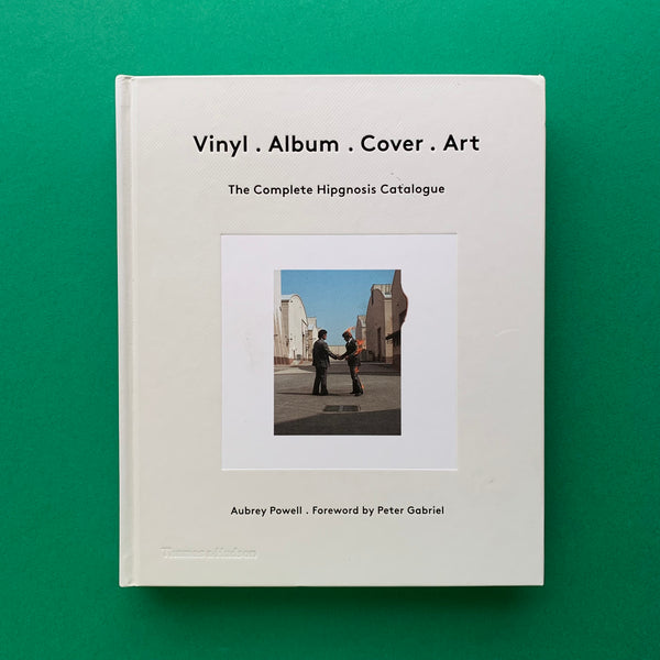 Vinyl. Album. Cover. Art: The Complete Hipgnosis Catalogue – The
