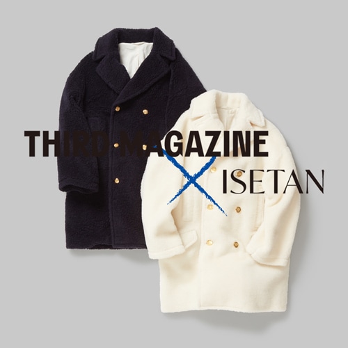 THIRD MAGAZINE@ISETAN 22AW＃3｜THIRD MAGAZINE (サードマガジン