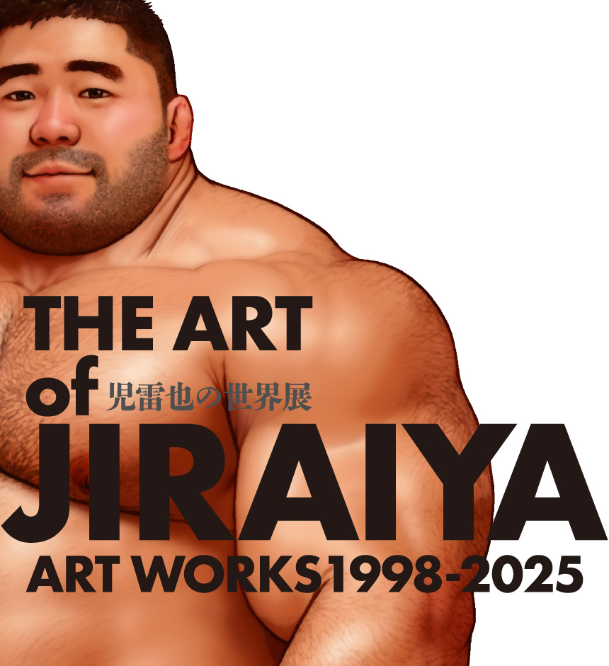 25/5/31 〜 6/15 THE ART OF JIRAIYA-ARTWORKS1998-2025 児雷也の世界