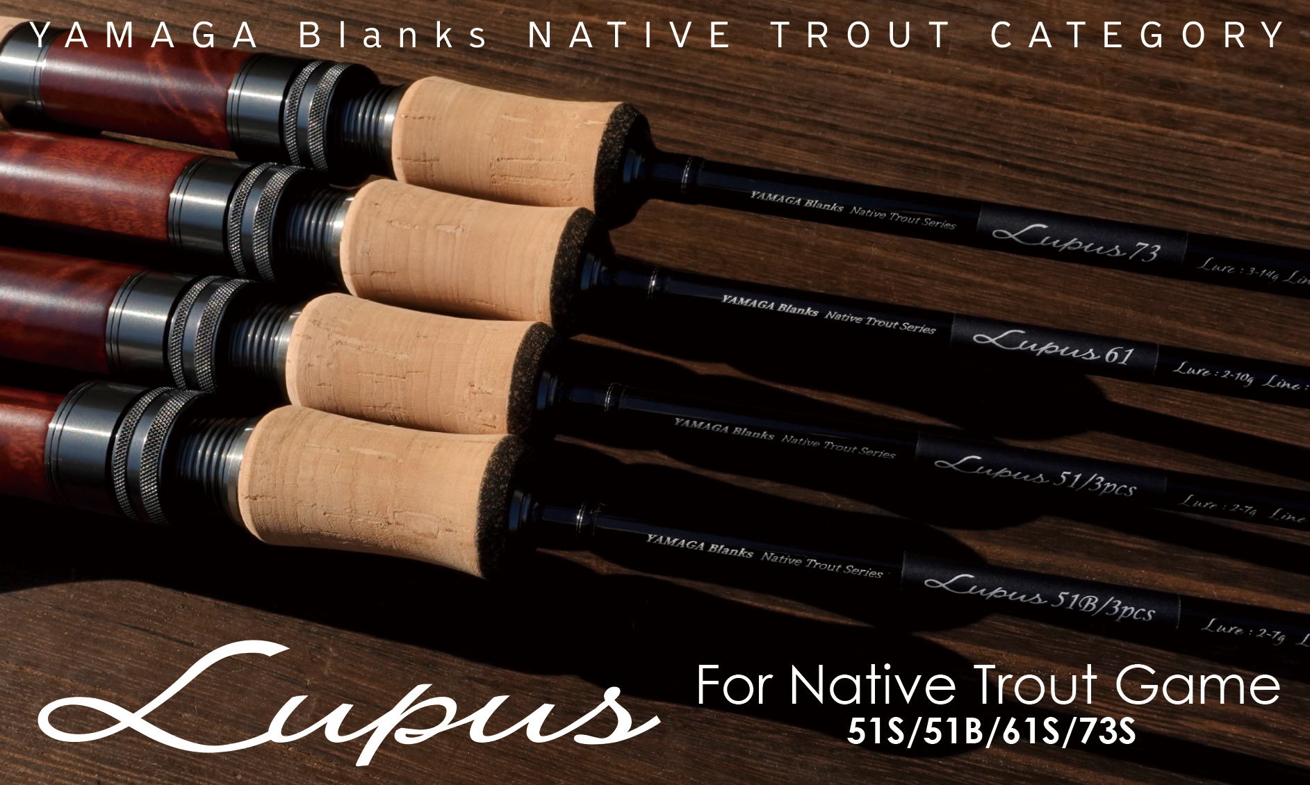 Lupus for Native Trout | YAMAGA BlanksYAMAGA Blanks