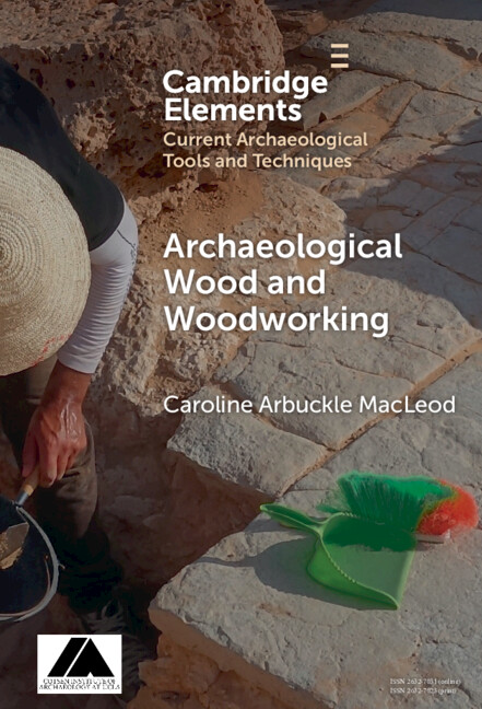 Archaeological Wood and Woodworking | Cambridge University Press