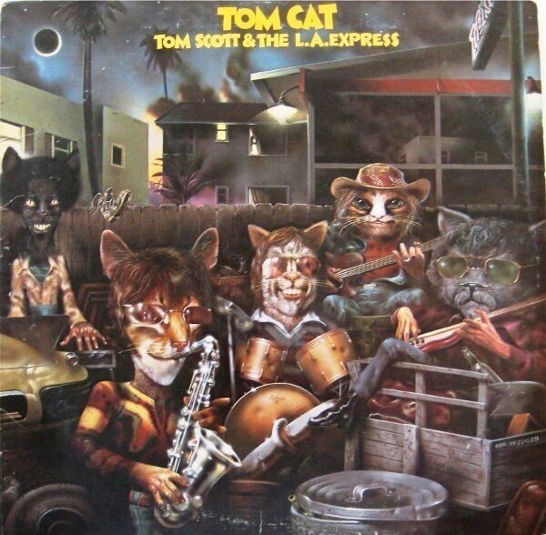 Tom Scott & The L.A.Express / Tom Cat” (1974)｜Mr.02