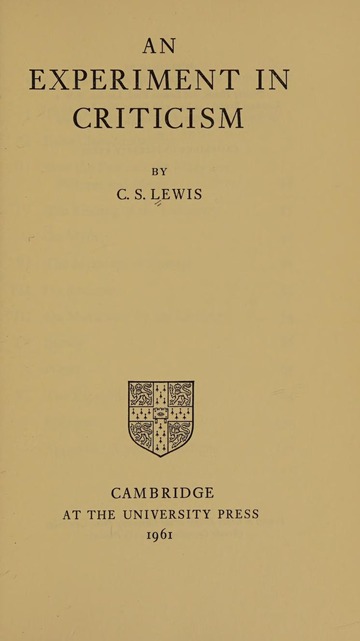 An experiment in criticism : Lewis, C. S. (Clive Staples), 1898