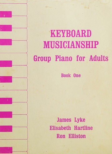 Keyboard musicianship : group piano for adults : Lyke, James
