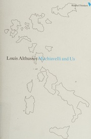 Machiavelli and us : Althusser, Louis, 1918-1990 : Free Download