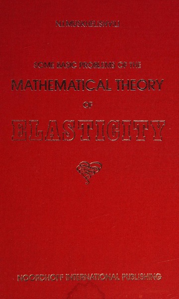 Some basic problems of the mathematical theory of elasticity