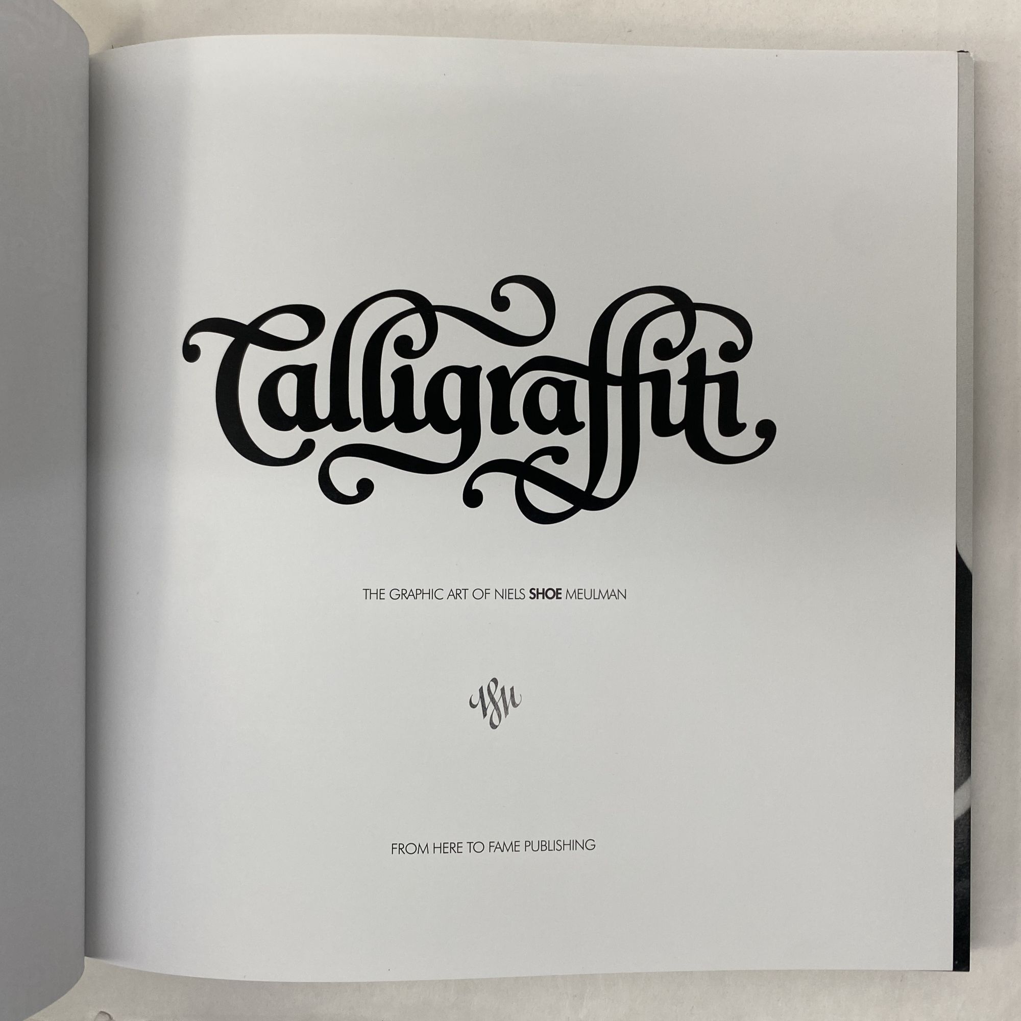 CALLIGRAFFITI: THE GRAPHIC ART OF NIELS 'SHOE' MEULMAN | Niels