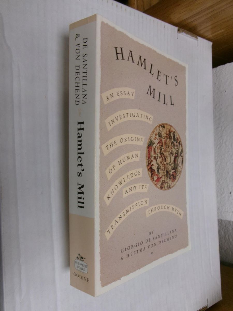 Hamlet's Mill: An Essay on Myth and the Frame of Time | Giorgio de