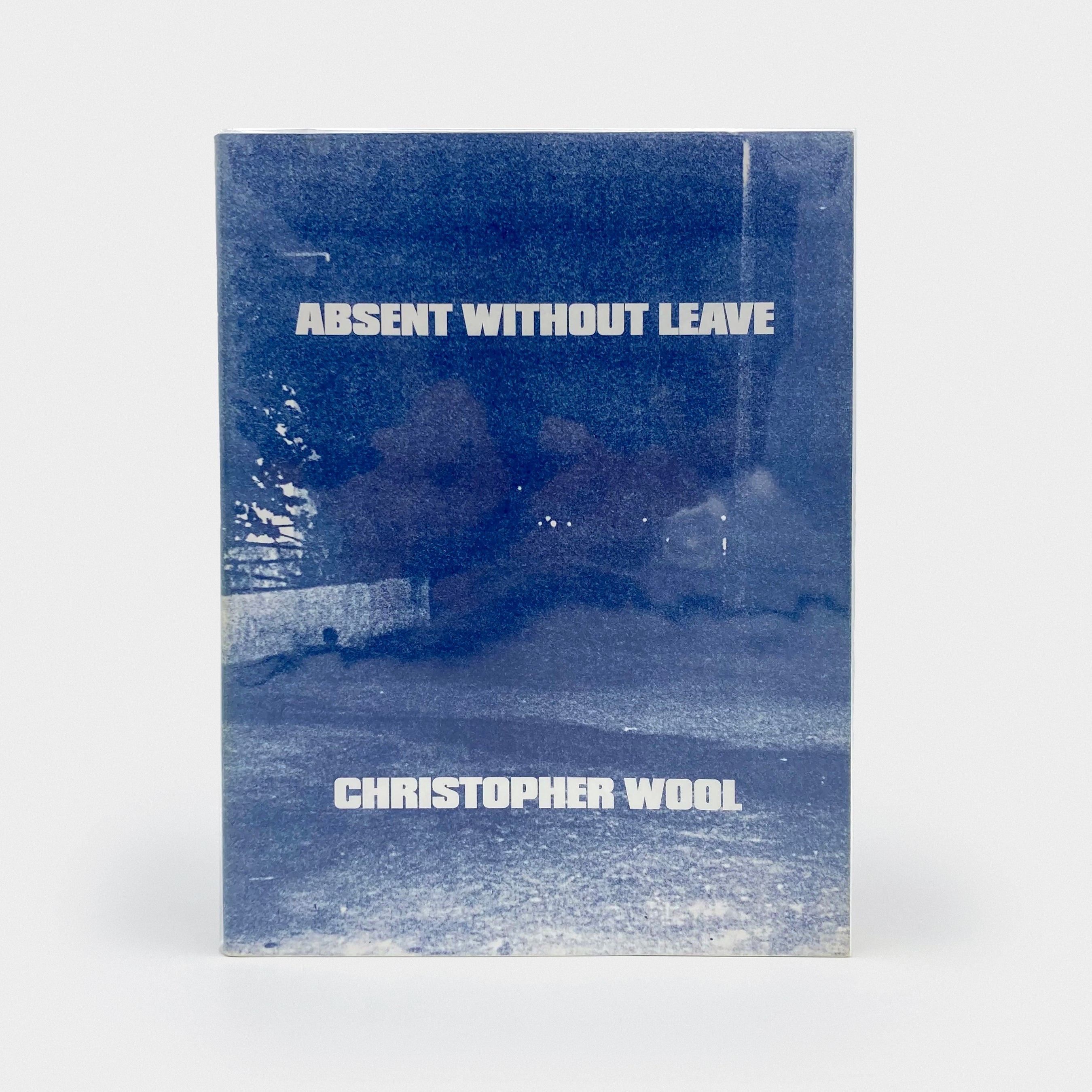 Christopher Wool - Absent Without Leave – Bendowa Books