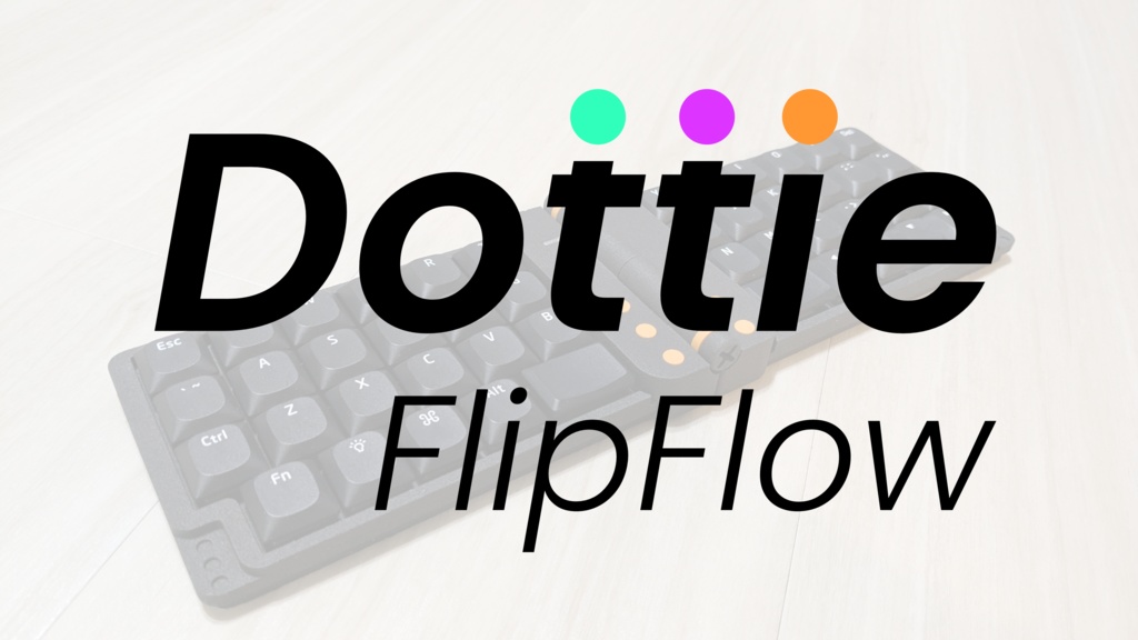 Dottie FlipFlow キーボードキット - Mogma Products - BOOTH