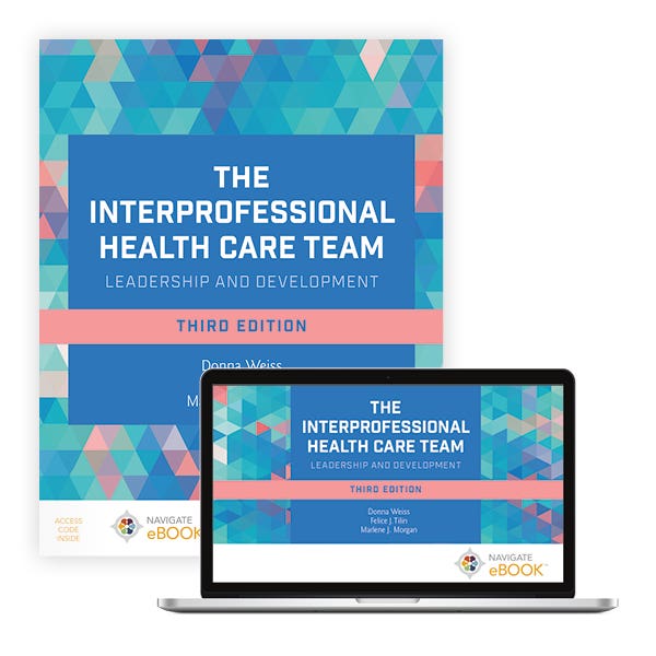 The Interprofessional Health Care Team: Leadership and Development