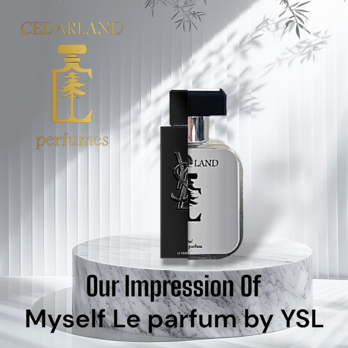 Our impression of MYSLF Le Parfum by YSL – CedarLand perfumes