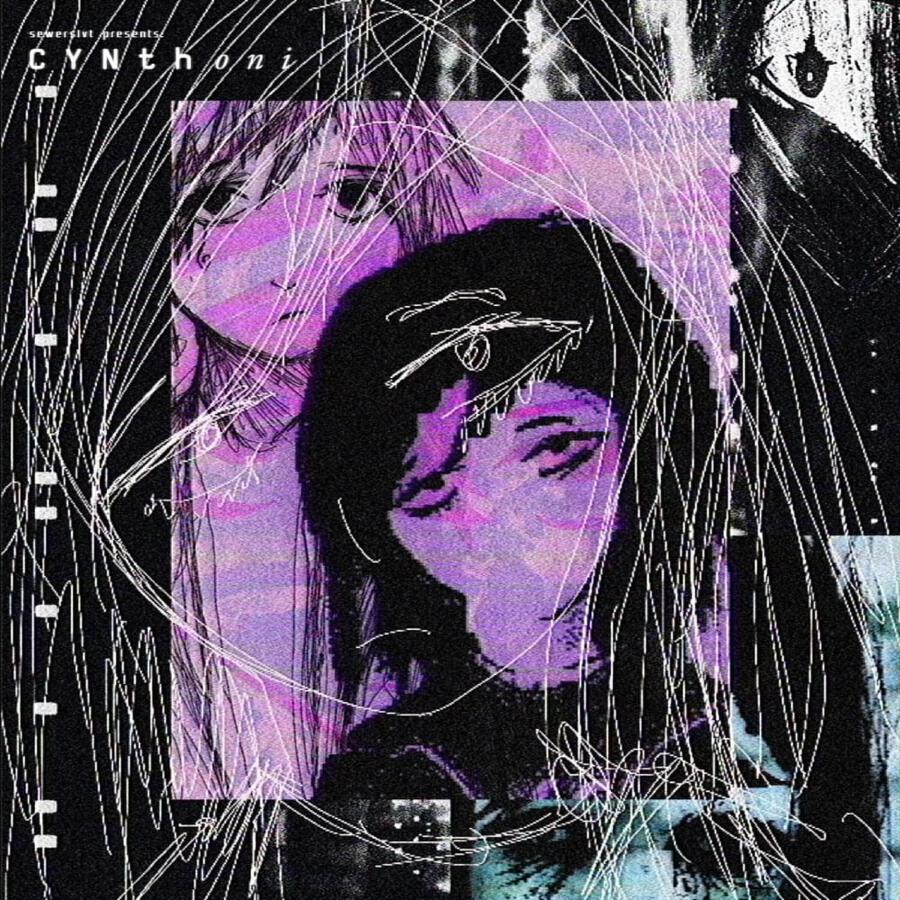 Cynthoni(Sewerslvt)– Draining Love Story Stream Sewerslvt