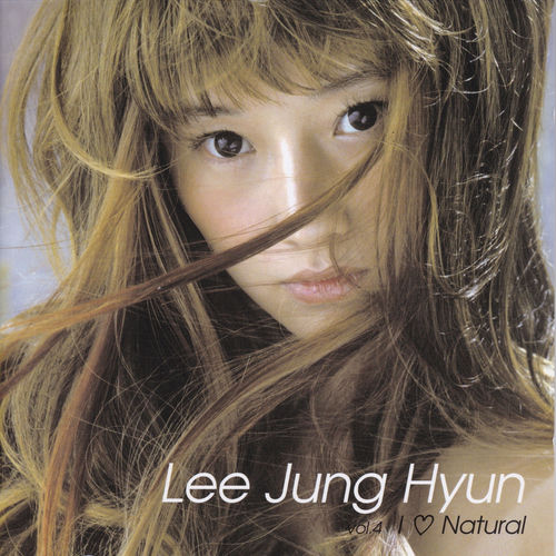 Lee Jung-hyun - I Love Natural | Deezer
