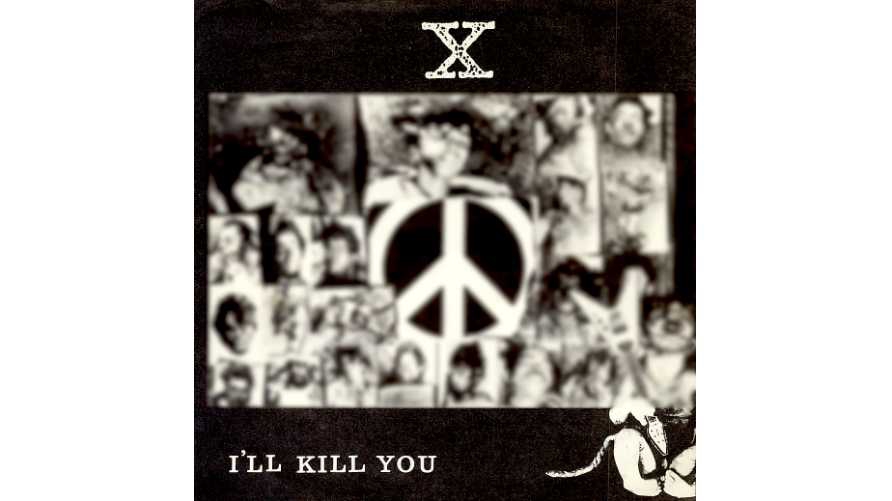 X / I'LL KILL YOU | GALLERY OF VISUAL SHOCK
