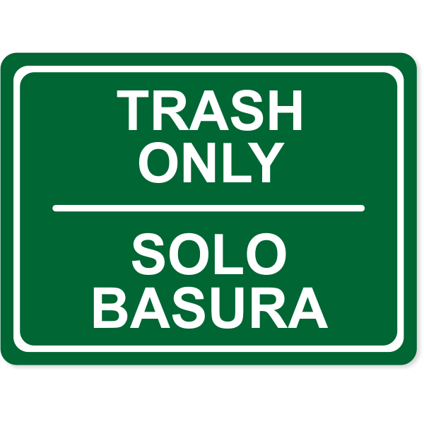Engraved Bilingual Trash Only Sign | 6