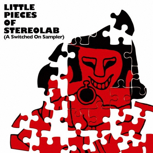 Little Pieces Of Stereolab [A Switched On Sampler]/ステレオラブ