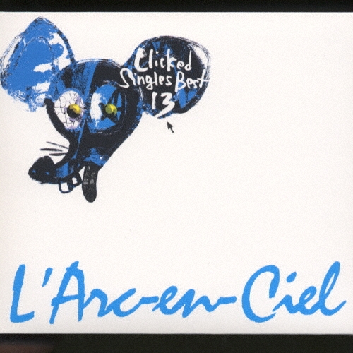 Clicked Singles Best 13＜通常盤＞/L'Arc～en～Ciel
