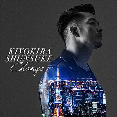 清木場俊介 Change DVD CHANGE/清木場俊介