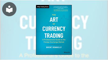 The Art of Currency Trading: A Professional's Guide to the Foreign