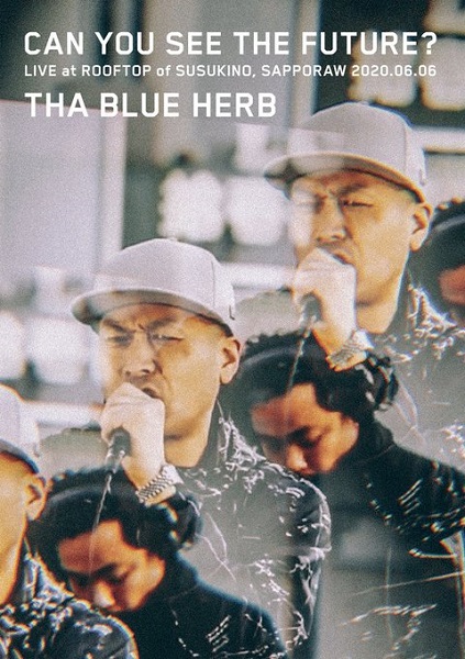 THA BLUE HERB｜ライブDVD『CAN YOU SEE THE FUTURE?』12月14日発売