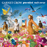 parallel universe／GARNET CROW｜音楽ダウンロード・音楽配信サイト