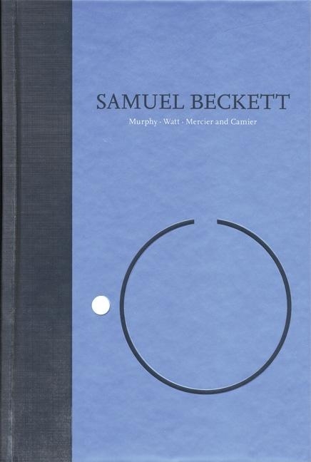 Novels I of Samuel Beckett: Volume I of the Grove Centenary