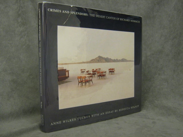 Crimes and Splendors: The Desert Cantos of Richard Misrach
