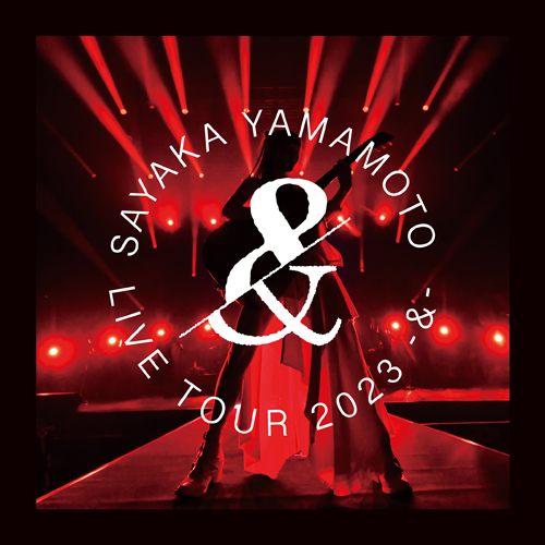 SAYAKA YAMAMOTO LIVE TOUR 2023 -&- [FC限定盤][Blu-ray][+CD][+Photo
