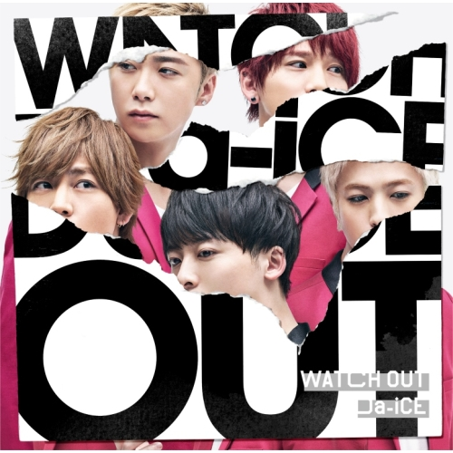 WATCH OUT(初回盤A)[CD MAXI][+DVD] - Da-iCE - UNIVERSAL MUSIC JAPAN