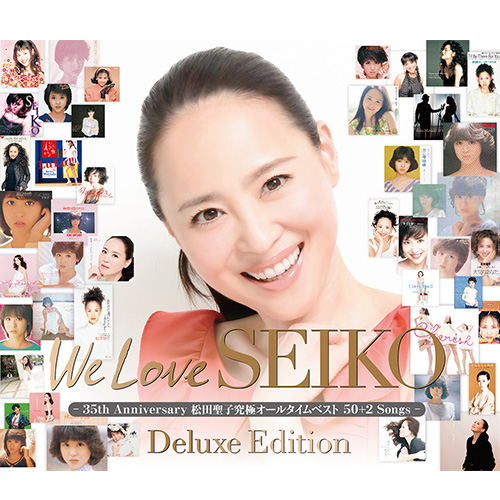 We Love SEIKO – 35th Anniversary 松田聖子 究極オールタイムベスト
