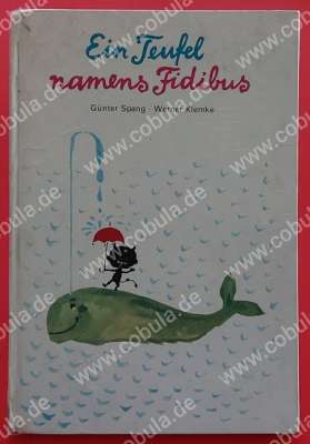 Ein Teufel namens Fidibus (ab 4 Jahre) Günter Spang Werner Klemke