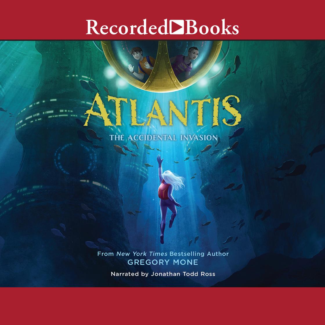 Atlantis: The Accidental Invasion Audiobook | Libro.fm