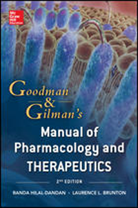 Goodman & Gilman's Manual of Pharmacology & Therapeutics, 2nd ed